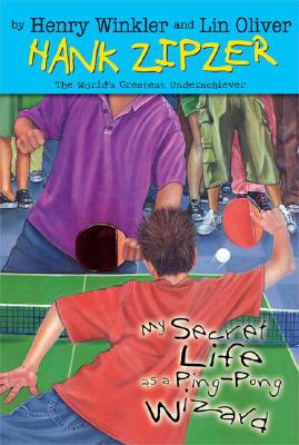 My Secret Life as a Ping-Pong Wizard (Hank Zipzer: The World's Greatest Underachiever, No. 9)