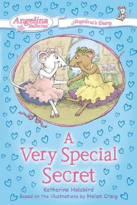 Image for #3 A Very Special Secret: Angelina's Diary (Angelina Ballerina)