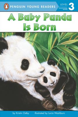 Image for A Baby Panda Is Born (Penguin Young Readers, Level 3) A Baby Panda Is Born (Penguin Young Readers, Level 3)