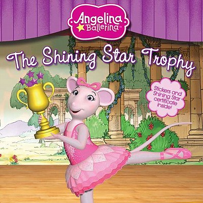 The Shining Star Trophy (Angelina Ballerina)