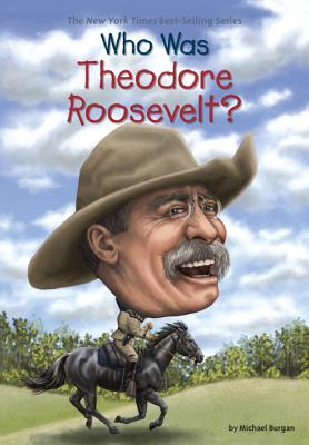 Who Was Theodore Roosevelt
