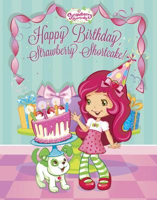 Image for Happy Birthday, Strawberry Shortcake Happy Birthday, Strawberry Shortcake
