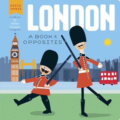 Image for London: A Book of Opposites (Hello, World) London: A Book of Opposites (Hello, World)