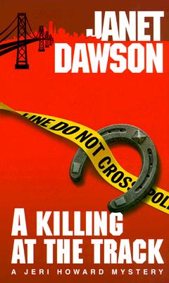 Killing at the Track : A Jeri Howard Mystery
