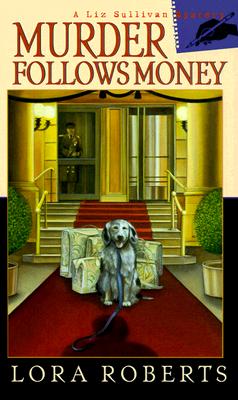 Murder Follows Money (Liz Sullivan Mysteries)