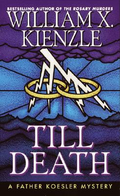 Till Death, Kienzle, William X. Till Death, Kienzle, William X.