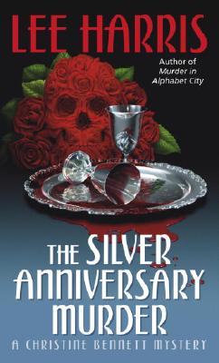 The Silver Anniversary Murder: A Christine Bennett Mystery (The Christine Bennett Mysteries)