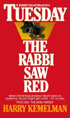 Tuesday the Rabbi Saw Red