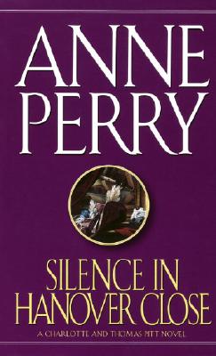 Silence in Hanover Close (Charlotte & Thomas Pitt Novels)