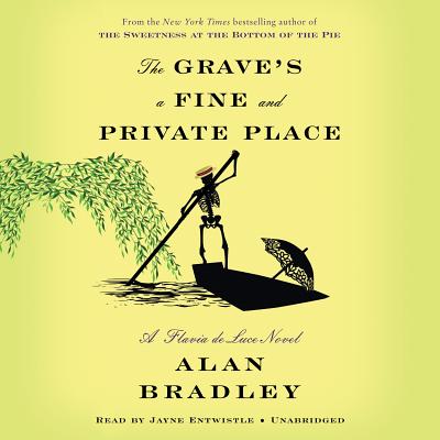 Image for The Grave's a Fine and Private Place: A Flavia de Luce Novel