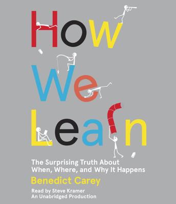 Image for How We Learn: The Surprising Truth About When, Whe
