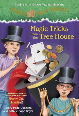 Magic Tricks from the Tree House: A Fun Companion to Magic Tree House Merlin Mission #22: Hurry Up, Houdini! (Magic Tree House (R))