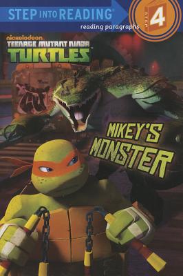 Mikey's Monster (Teenage Mutant Ninja Turtles) (Step into Reading)
