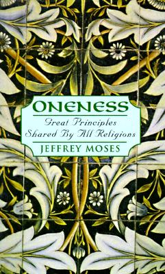 Oneness: Great Principles Shared by All Religions