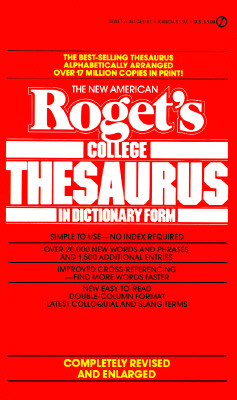 Roget's College Thesaurus in Dictionary Form, The New American: Revised and Enlarged Edition (Signet)