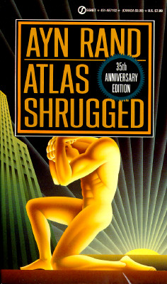 Atlas Shrugged: 35th Anniversary Edition