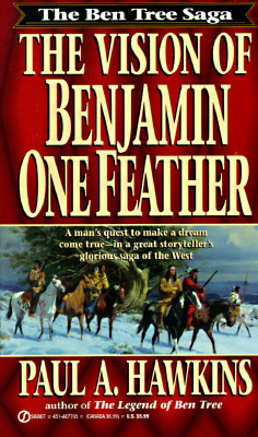 The Vision of Benjamin One Feather (Ben Tree Saga)