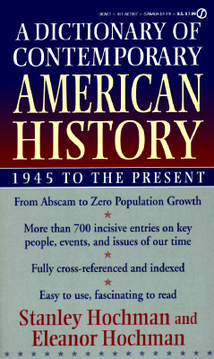 A Dictionary of Contemporary American History: 1945 to the Present