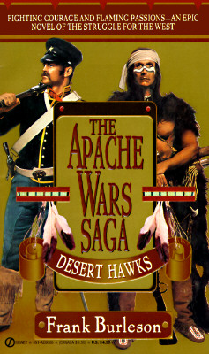Desert Hawks (The Apache Wars Saga, Vol 1)