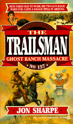 Ghost Ranch Massacre (The Trailsman #157)
