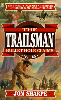 Bullet Hole Claims (Trailsman #185)