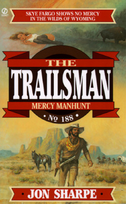 Mercy Manhunt (Trailsman 188)