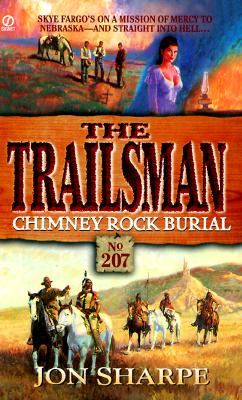 Chimney Rock Burial (The Trailsman #207)