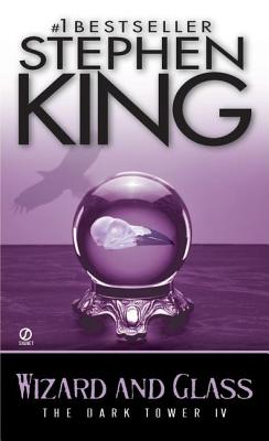 Wizard And Glass (The Dark Tower IV)