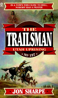Utah Uprising (Trailsman #197)