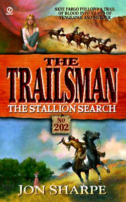 The Stallion Search (Trailsman #202)