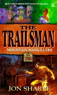 Mountain Mankillers (The Trailsman , No 205)