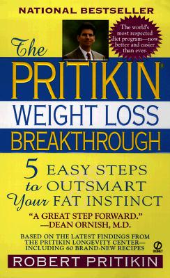 Image for The Pritikin Weight Loss Breakthrough: 5 Easy Steps to Outsmart Your Fat Instinct
