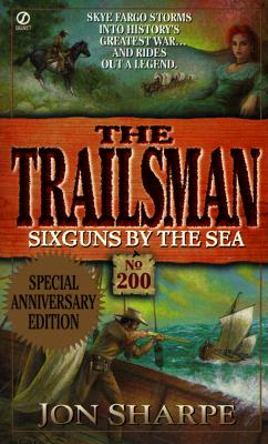 Six Guns by the Sea (The Trailsman Giants #200)