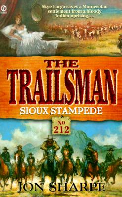 Trailsman 212: Sioux Stampede