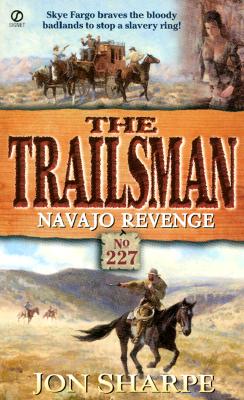 Navajo Revenge (Trailsman #227)