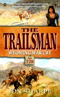 Wyoming War Cry (Trailsman #228)