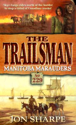 Manitoba Marauders (The Trailsman #229)