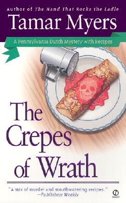 The Crepes of Wrath, Myers, Tamar The Crepes of Wrath, Myers, Tamar