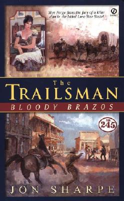 Trailsman #245, The;: Bloody Brazos (The Trailsman)