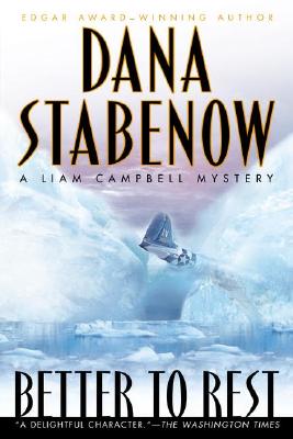 Better to Rest (Liam Campbell Mysteries, Book 4) Stabenow, Dana