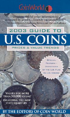 Coin World 2003 Guide to U.S. Coins Prices & Value Trends