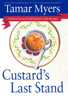 Custard's Last Stand (A Pennsylvania Dutch Mysteries with Recipes)