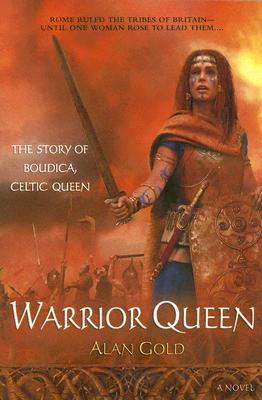 Warrior Queen: The Story of Boudica: Celtic Queen