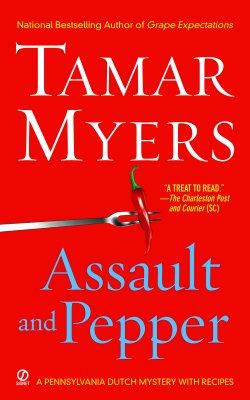 Assault And Pepper: A Pennsylvania Dutch Mystery