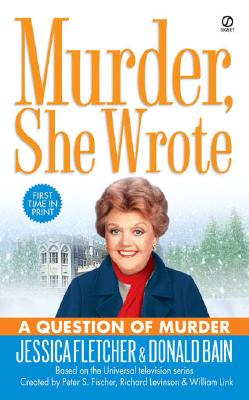 Murder, She Wrote: A Question of Murder (Murder She Wrote)