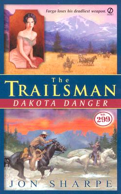 Image for The Trailsman #299: Dakota Danger (Trailsman)
