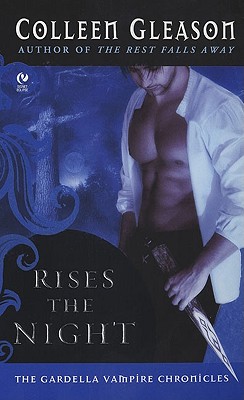 Rises the Night (Gardella Vampire Chronicles Book 2)