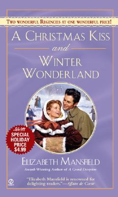 A Christmas Kiss and Winter Wonderland (Signet Regency Romance)