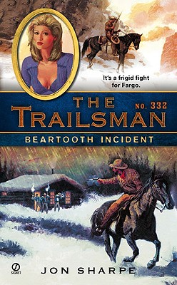Beartooth Incident (The Trailsman, No. 332)