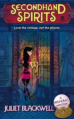 Secondhand Spirits: A Witchcraft Mystery